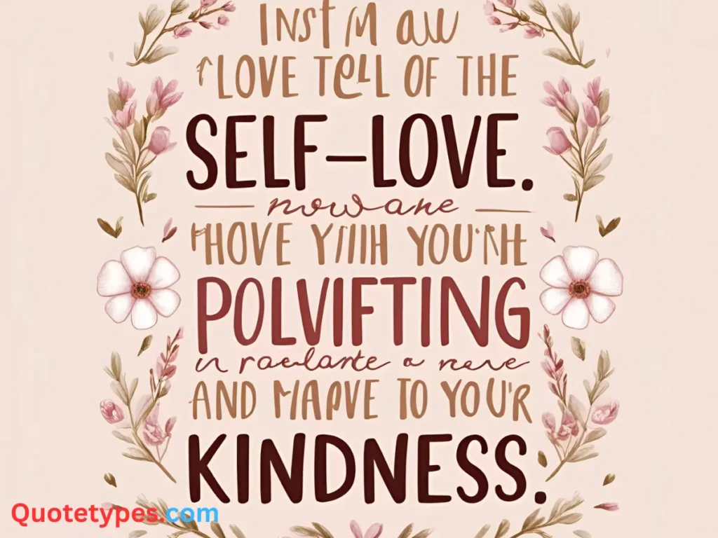 Be Kind to Yourself Quotes for Self-Love