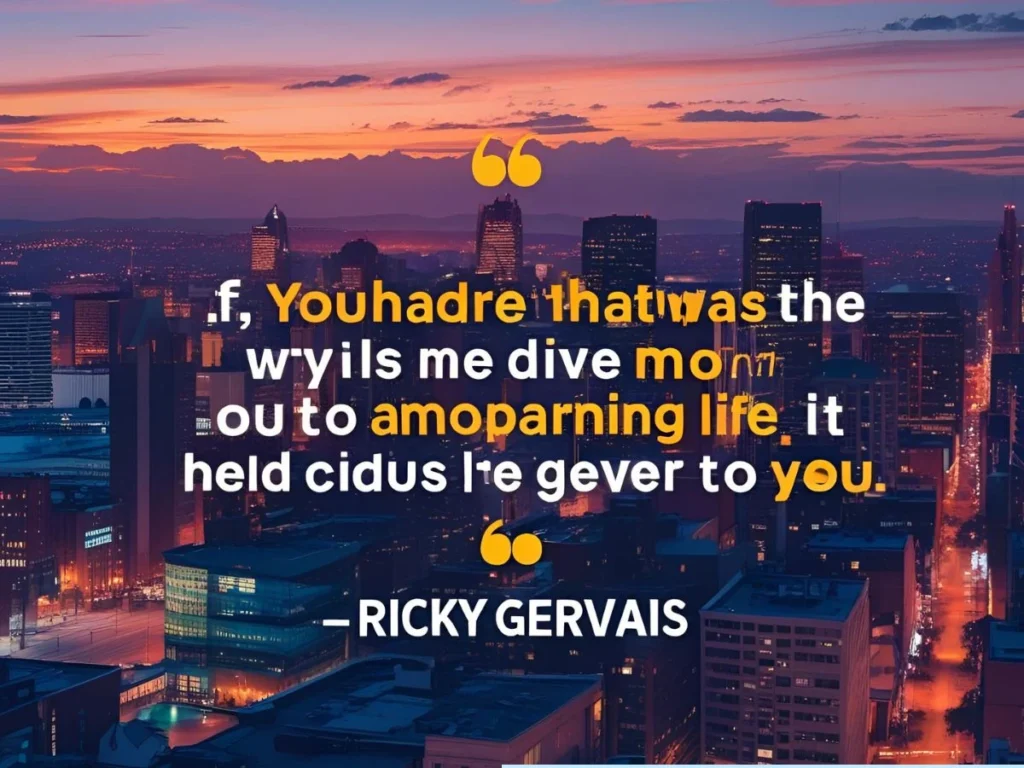 Life Quotes by Ricky Gervais