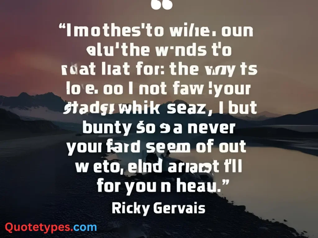 Motivational Ricky Gervais Quotes