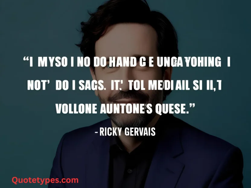 Top Ricky Gervais Quotes