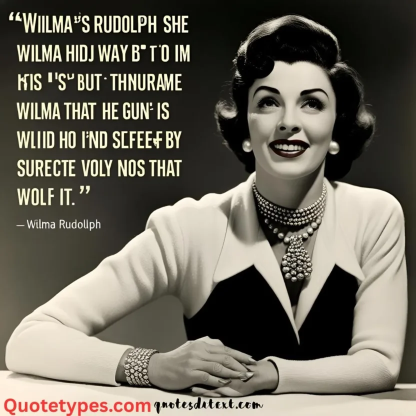 Wilma Rudolph Quotes