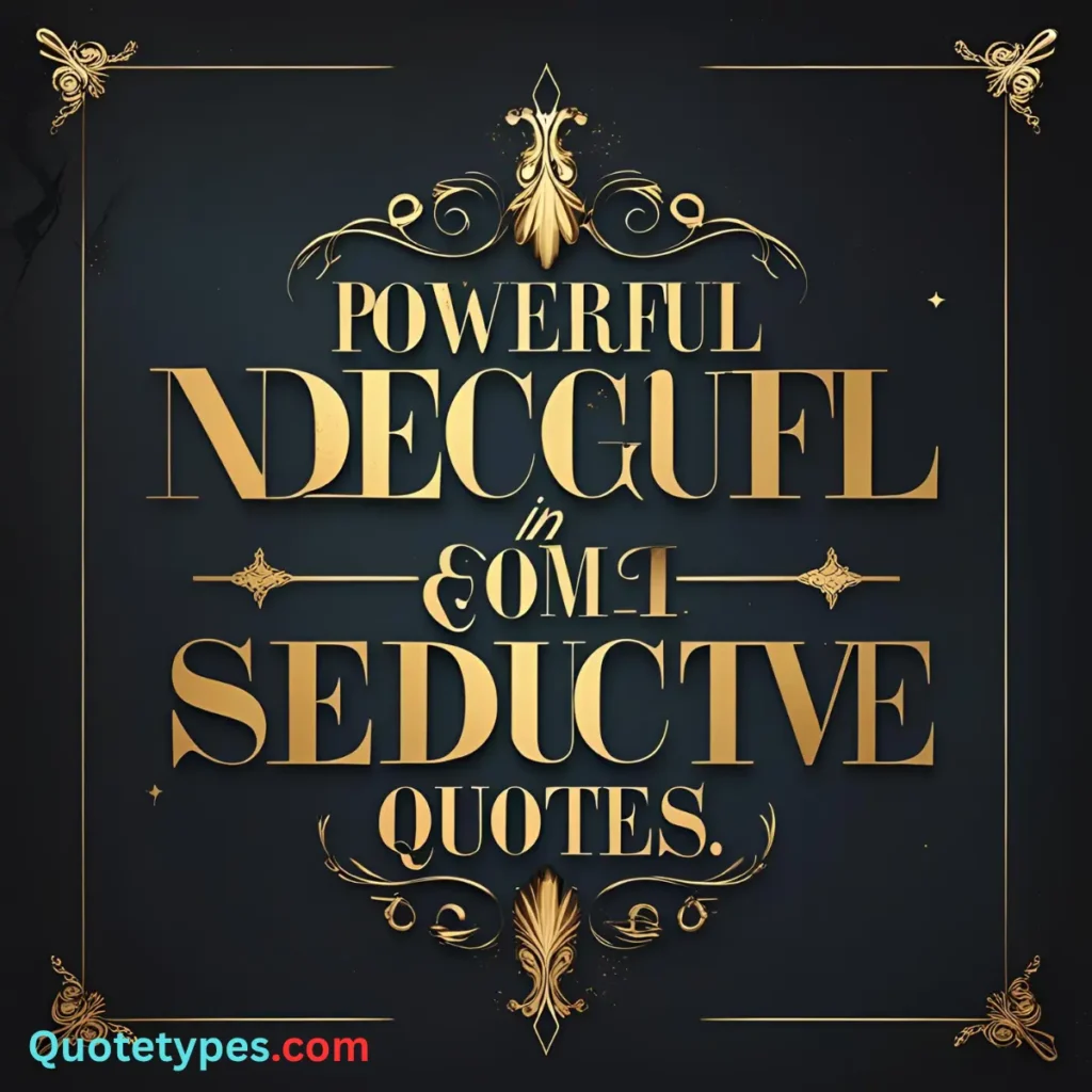 Classic Seductive Quotes