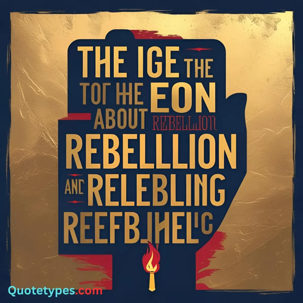 Famous Quotes About Rebellion