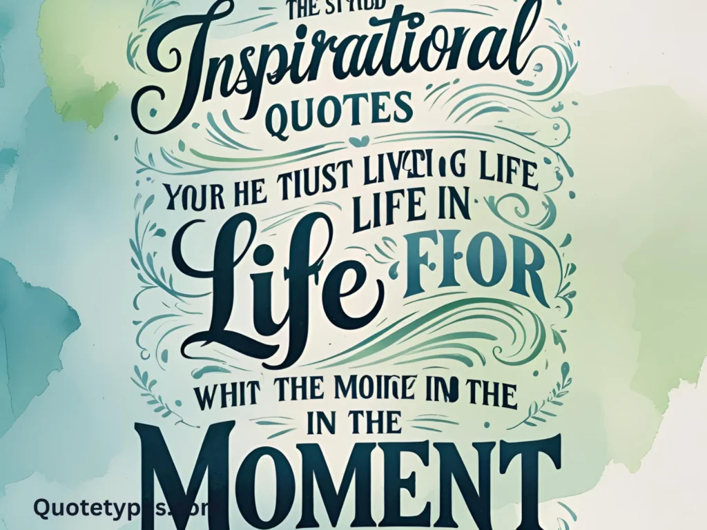Quotes About Life And Living In The Moment