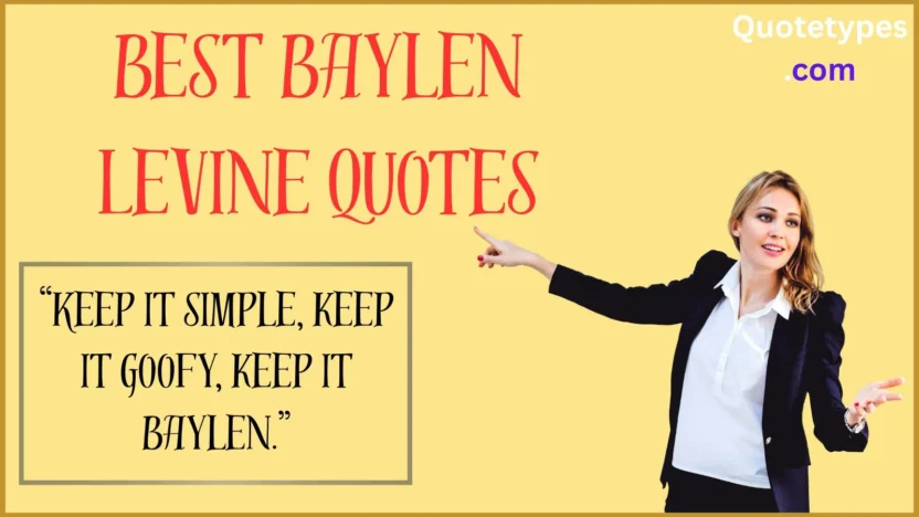 Best Baylen Levine Quotes