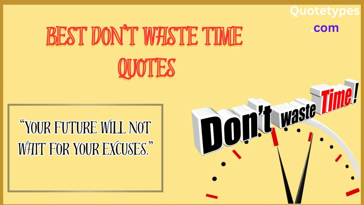Best Don’t Waste Time Quotes