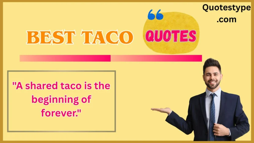 Best Taco Quotes
