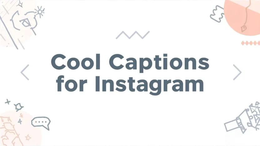 Cool Captions for Instagram
