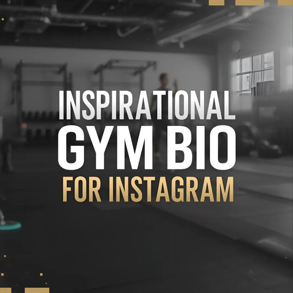 Inspirational Gym Bio for Instagram