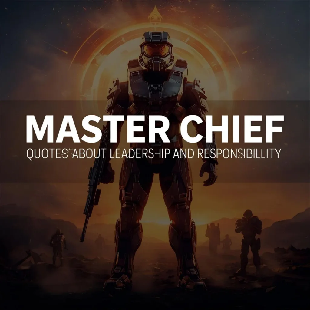 Master Chief Quotes About Leadership and Responsibility