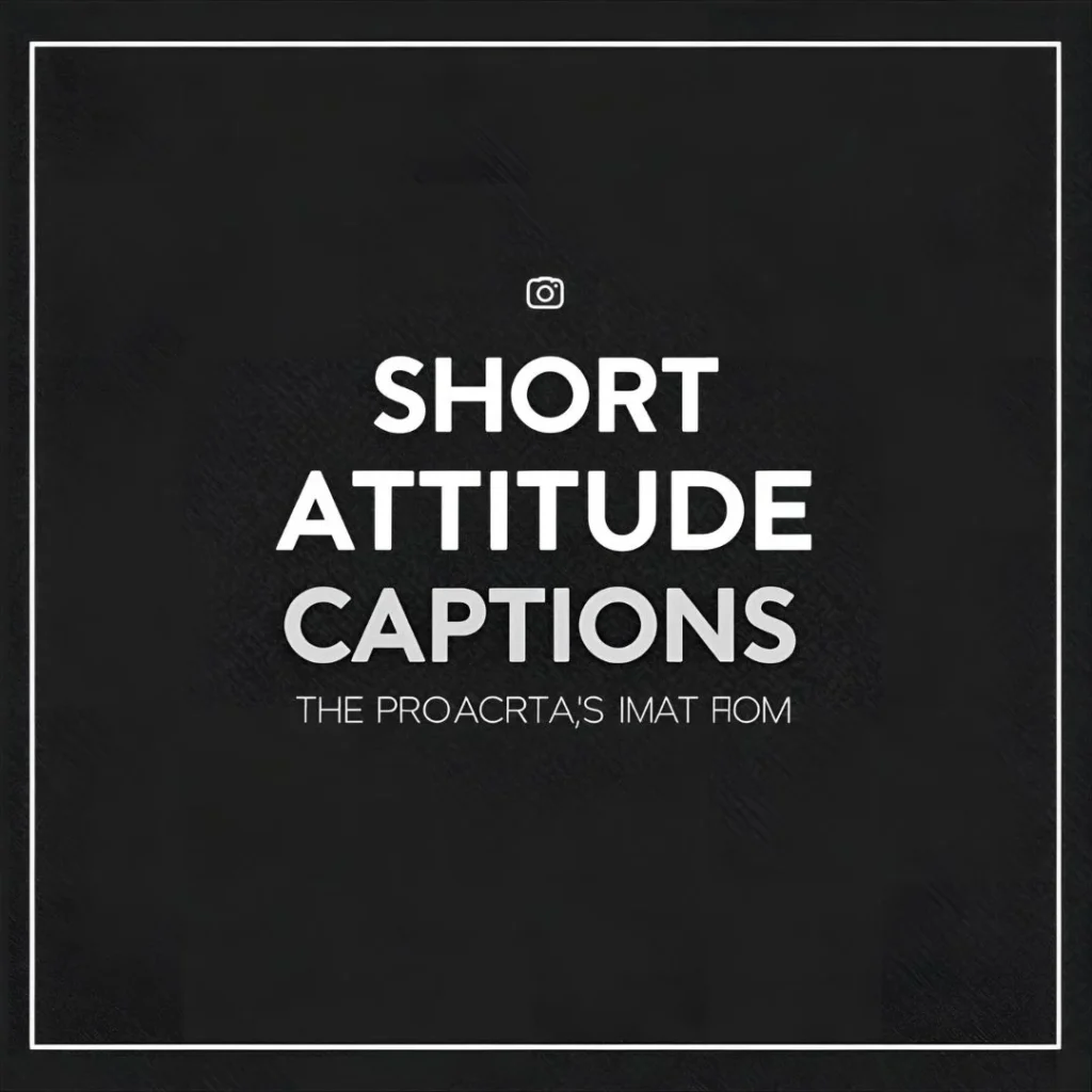 Short Attitude Captions for Instagram