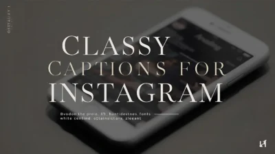 Classy Captions For Instagram