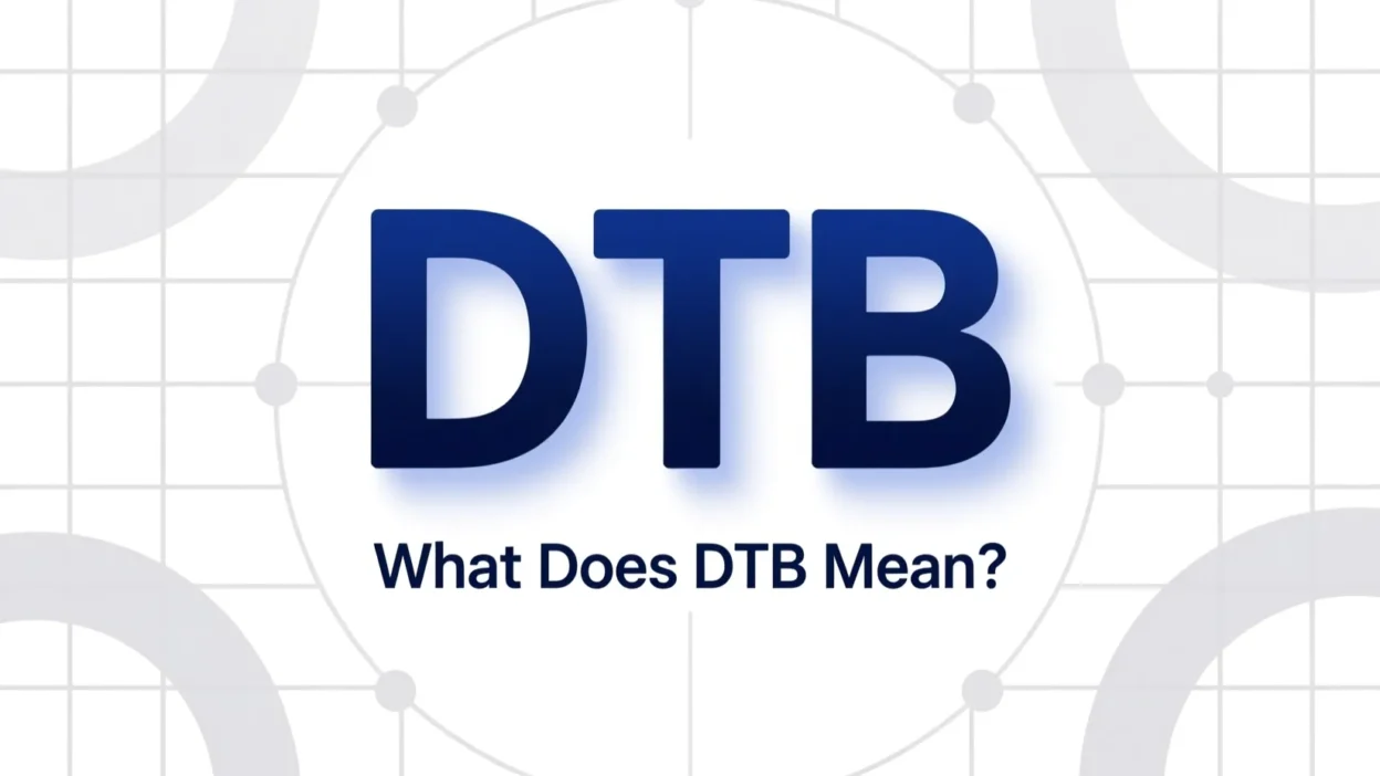 What Does DTB Mean
