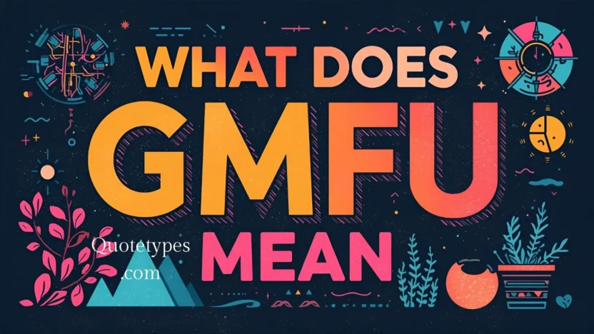 What Does GMFU Mean in Text