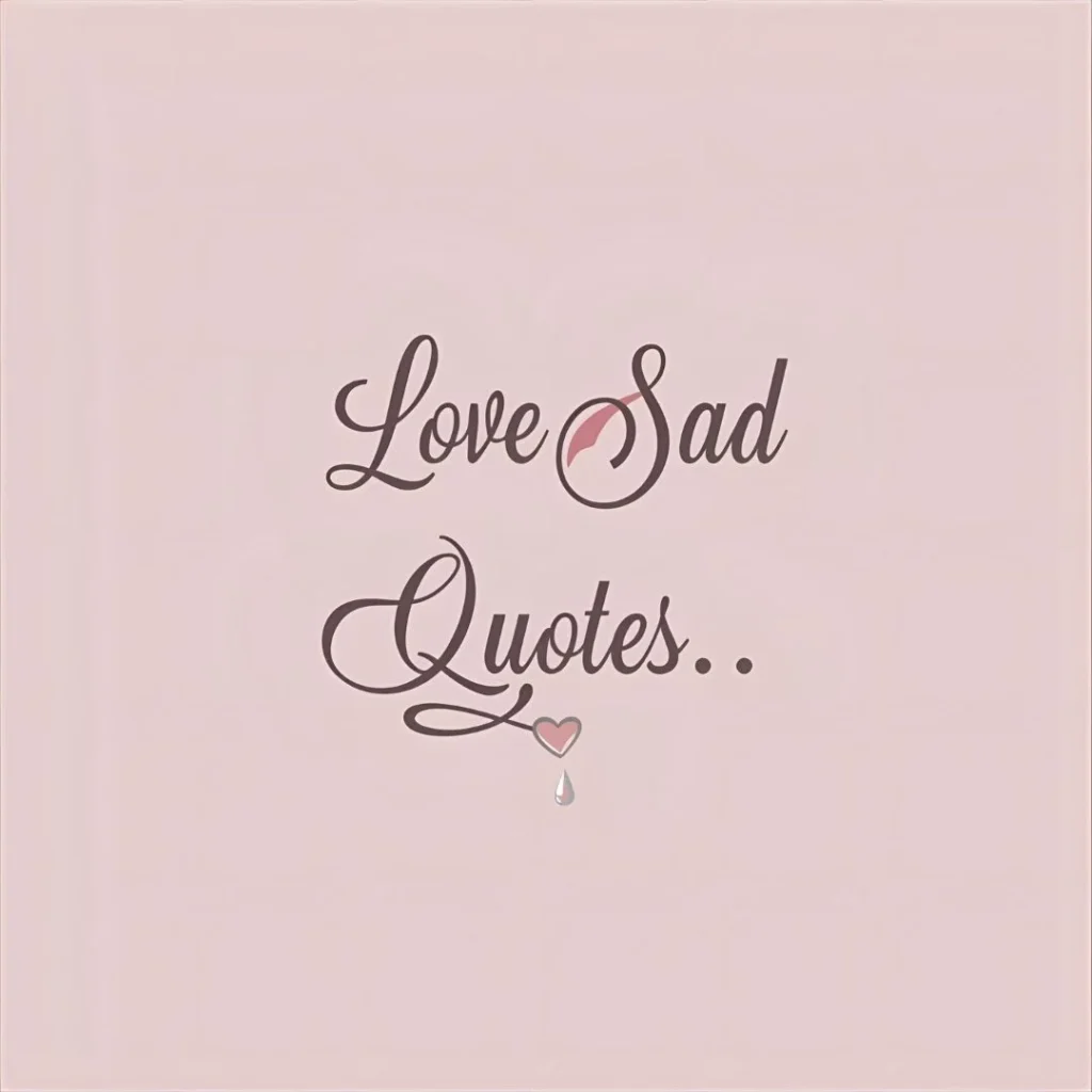💔 Love Sad Quotes for Instagram for Girl