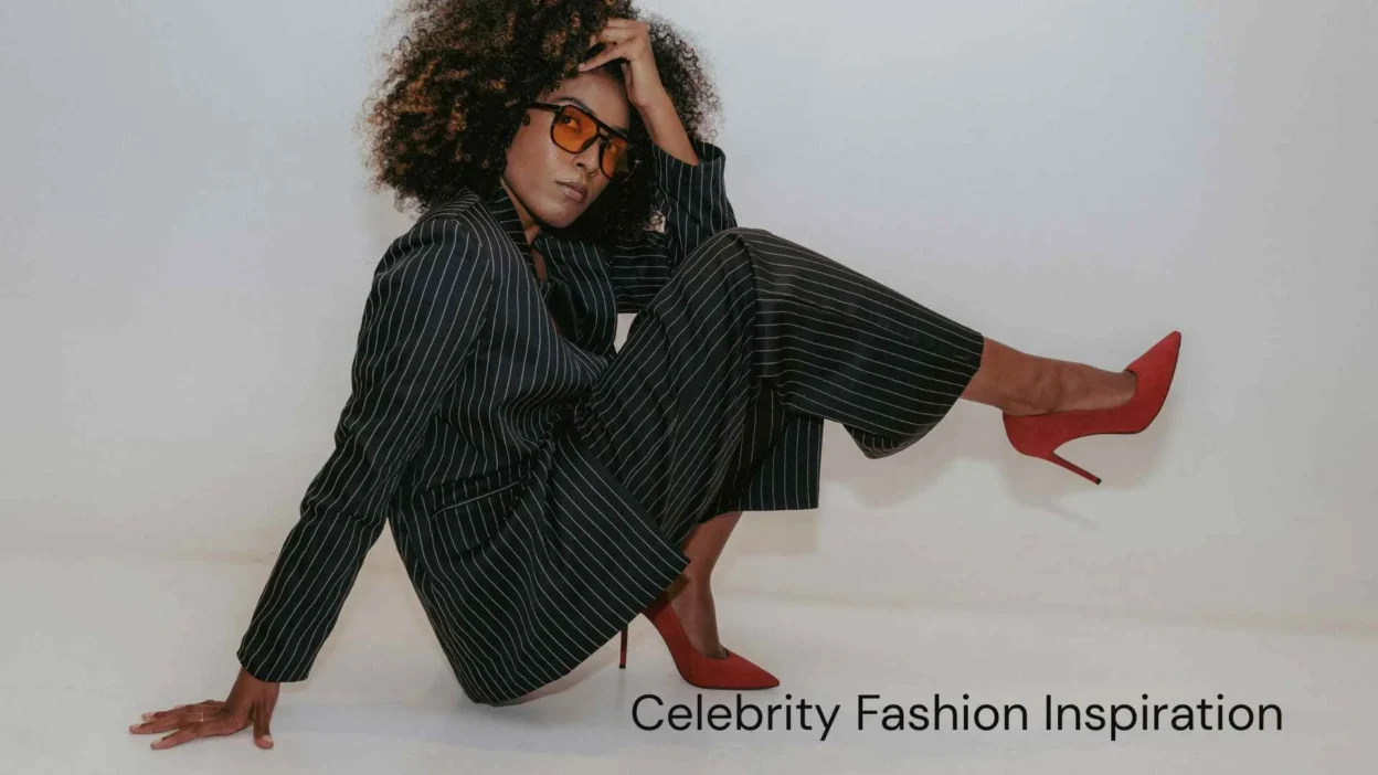 Celebrity Fashion Inspiration